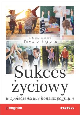 Okładka książki Sukces życiowy w społeczeństwie konsumpcyjnym