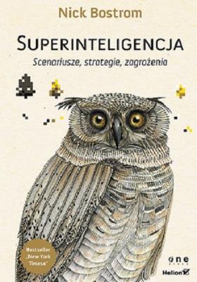 Superinteligencja Scenariusze strategie zagrożenia. Autor: Nick Bostrom. SmakLiter.pl Okładka książki Superinteligencja Scenariusze strategie zagrożenia