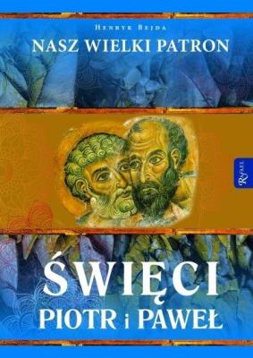 Święci Piotr i Paweł. Autor: Henryk Bejda. SmakLiter.pl Okładka książki Święci Piotr i Paweł