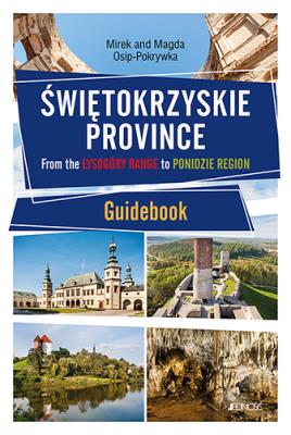 Świętokrzyskie Province. Autor: Magda i Mirek Osip-Pokrywka. SmakLiter.pl Okładka książki Świętokrzyskie Province