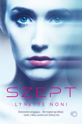 Szept. Autor: Lynette Noni. SmakLiter.pl Okładka książki Szept