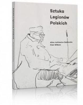 Okładka książki Sztuka Legionów Polskich