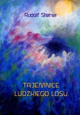 Tajemnice ludzkiego losu. Autor: Rudolf Steiner. SmakLiter.pl Okładka książki Tajemnice ludzkiego losu