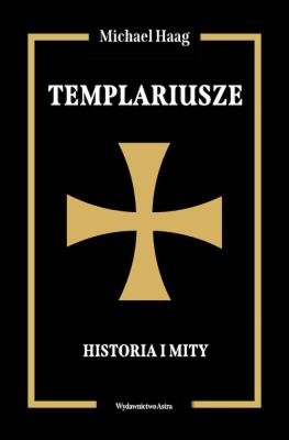 Okładka książki Templariusze. Historia i mity wyd. 2