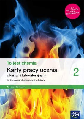 Okładka książki To jest chemia 2. Karty pracy ucznia z kartami laboratoryjnymi dla liceum ogólnokształcącego i technikum. Zakres podstawowy