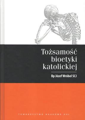 Okładka książki Tożsamość bioetyki katolickiej