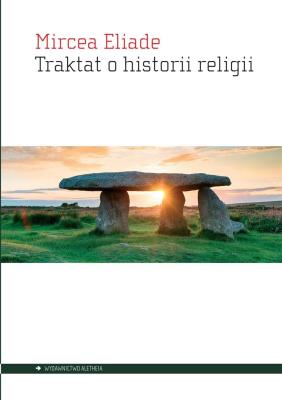 Traktat o historii religii. Autor: Mircea Eliade. SmakLiter.pl Okładka książki Traktat o historii religii