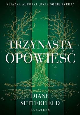 Trzynasta opowieść. Autor: Setterfield Diane. SmakLiter.pl Okładka książki Trzynasta opowieść