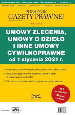 Okładka książki Umowy zlecenie, umowy o dzieło i inne umowy cywilnoprawne od 1 stycznia 2021 r.