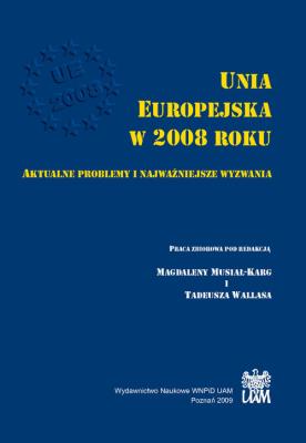 Unia Europejska w 2008 roku. Autor: Magdalena Musiał-Karg (red.). SmakLiter.pl Okładka książki Unia Europejska w 2008 roku