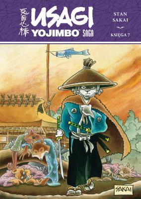 Usagi Yojimbo Saga. Księga 7. Autor: Stan Sakai. SmakLiter.pl Okładka książki Usagi Yojimbo Saga. Księga 7