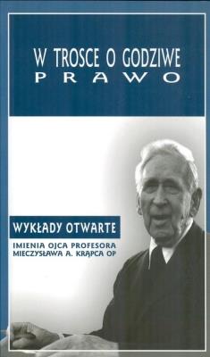 W trosce o godziwe prawo. Autor: red. Andrzej Maryniarczyk, red. Tomasz Duma. SmakLiter.pl Okładka książki W trosce o godziwe prawo