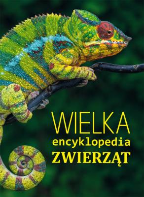 Okładka książki Wielka encyklopedia zwierząt