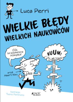 Okładka książki Wielkie błędy wielkich naukowców