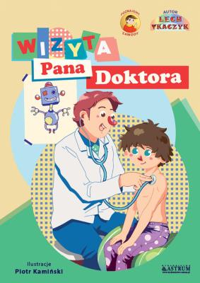 Wizyta pana doktora + CD w.2021. Autor: Lech Tkaczyk, Kamiński Paweł. SmakLiter.pl Okładka książki Wizyta pana doktora + CD w.2021