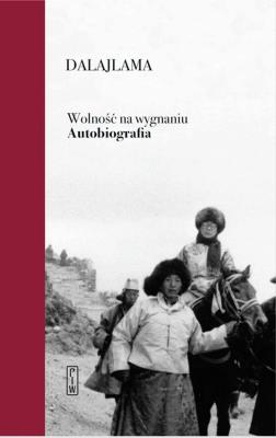 Wolność na wygnaniu. Autobiografia. Autor: Dalajlama. SmakLiter.pl Okładka książki Wolność na wygnaniu. Autobiografia