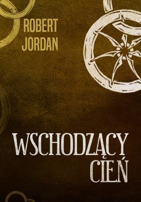 Wschodzący cień. Autor: Jordan Robert. SmakLiter.pl Okładka książki Wschodzący cień