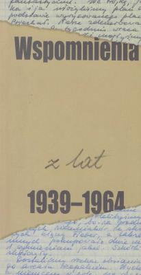 Wspomnienia z lat 1939-1964. Autor: Jabłbrzykowskie Anna i Janina. SmakLiter.pl Okładka książki Wspomnienia z lat 1939-1964