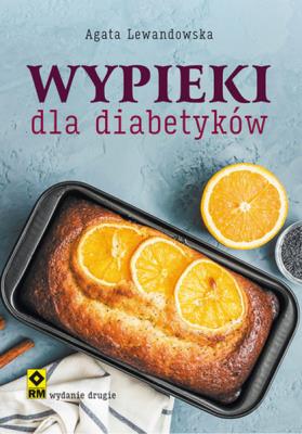 Wypieki dla diabetyków wyd.2. Autor: Agata Lewandowska. SmakLiter.pl Okładka książki Wypieki dla diabetyków wyd.2