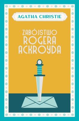 Zabójstwo Rogera Ackroyda. Autor: Agatha Christie. SmakLiter.pl Okładka książki Zabójstwo Rogera Ackroyda