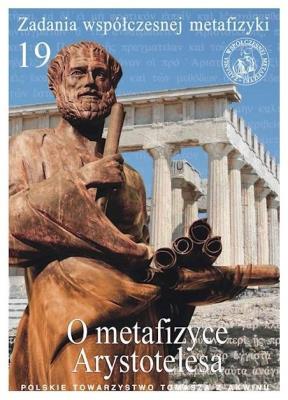 Zadania współczesnej metafizyki t.19. Autor:   Praca zbiorowa. SmakLiter.pl Okładka książki Zadania współczesnej metafizyki t.19