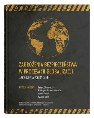 Okładka książki Zagrożenia bezpieczeństwa w procesach globalizacji. Zagrożenia polityczne