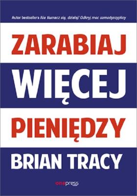 Okładka książki Zarabiaj więcej pieniędzy