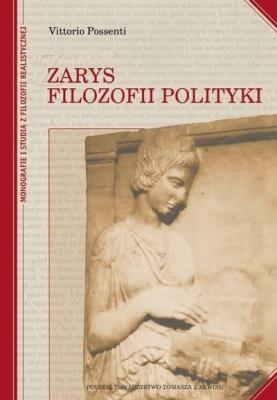 Zarys filozofii polityki. Autor: Possenti Vittorio. SmakLiter.pl Okładka książki Zarys filozofii polityki