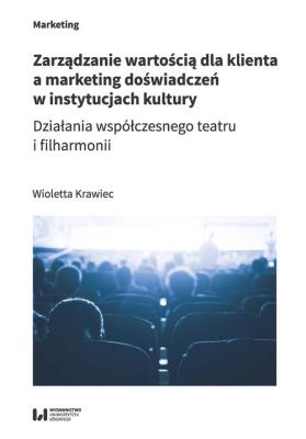 Okładka książki Zarządzanie wartością dla klienta a marketing doświadczeń w instytucjach kultury