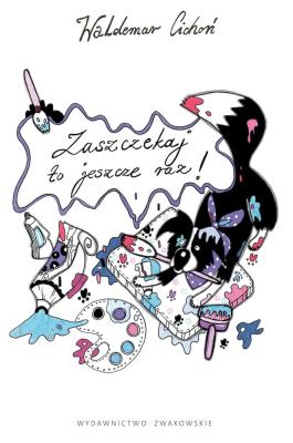 Zaszczekaj to jeszcze raz. Autor: Cichoń Waldemar. SmakLiter.pl Okładka książki Zaszczekaj to jeszcze raz