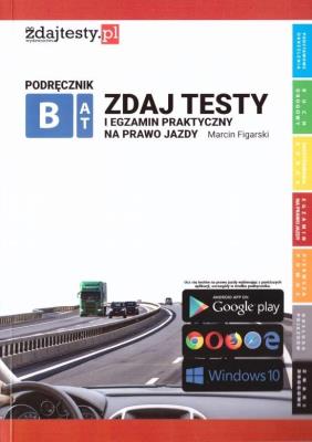 Okładka książki Zdaj testy i egzamin praktyczny na prawo jazdy