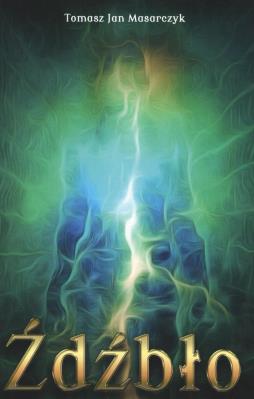 Źdźbło. Autor: Tomasz Jan Masarczyk. SmakLiter.pl Okładka książki Źdźbło