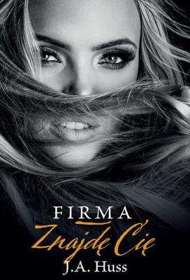 Znajdę Cię. Autor: Huss J.A.. SmakLiter.pl Okładka książki Znajdę Cię