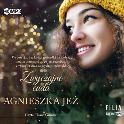 Zwyczajne cudai. Audiobook. Autor: Jeż Agnieszka. SmakLiter.pl Okładka książki Zwyczajne cudai. Audiobook