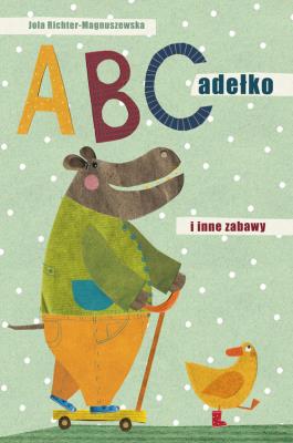 ABCadełko i inne zabawy. Autor: Jola Richter-Magnuszewska. SmakLiter.pl Okładka książki ABCadełko i inne zabawy