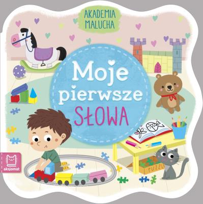Akademia malucha. Moje pierwsze zdania. Autor: Sylwia Kajdana, * Ewa Nawrocka     * Agnieszka Sobich. SmakLiter.pl Okładka książki Akademia malucha. Moje pierwsze zdania