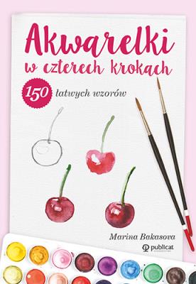 Okładka książki Akwarelki w czterech krokach. 150 łatwych wzor