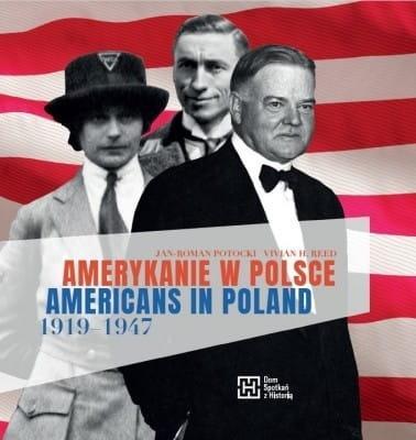 Okładka książki Amerykanie w Polsce 1919-1947. Americans in...