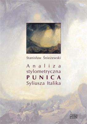 Analiza stylometryczna ''Punica'' Syliusza Italika. Autor: Śnieżewski Stanisław. SmakLiter.pl Okładka książki Analiza stylometryczna ''Punica'' Syliusza Italika