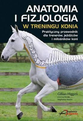 Okładka książki Anatomia i fizjologia w treningu konia