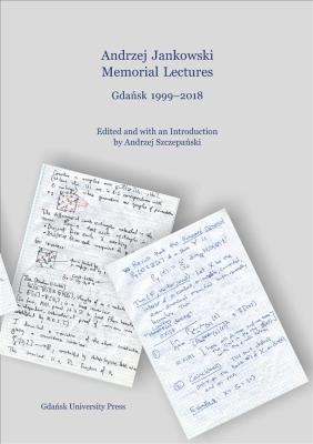 Andrzej Jankowski Memorial Lectures. Autor:   Praca zbiorowa. SmakLiter.pl Okładka książki Andrzej Jankowski Memorial Lectures