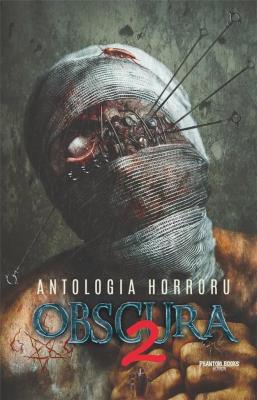 Okładka książki Antologia horroru T.2 Obscura