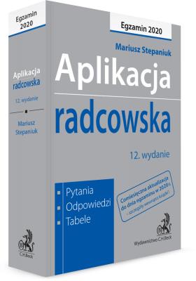 Okładka książki Aplikacja radcowska 2020. Pytania, odpowiedzi, tabele WYD.12/2020