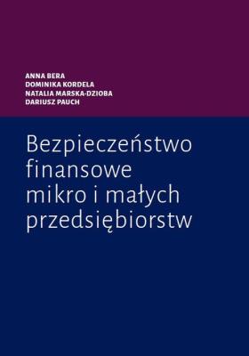Bezpieczeństwo finansowe mikro i małych. Autor: Kordela Dominika, Marska-Dzioba Natalia, Pauch Dariusz. SmakLiter.pl Okładka książki Bezpieczeństwo finansowe mikro i małych