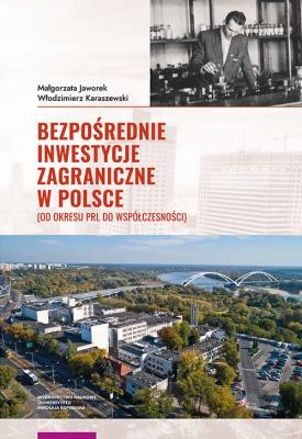 Bezpośrednie inwestycje zagraniczne w Polsce. Autor: Jaworek Małgorzata, Karaszewski Włodzimierz. SmakLiter.pl Okładka książki Bezpośrednie inwestycje zagraniczne w Polsce