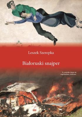Białoruski snajper. Autor: Leszek Szerepka. SmakLiter.pl Okładka książki Białoruski snajper