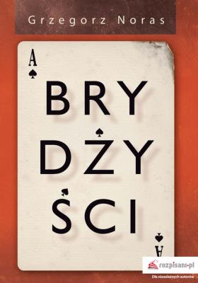 Brydżyści. Autor: Noras Grzegorz. SmakLiter.pl Okładka książki Brydżyści