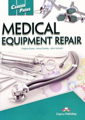Career Paths: Medical Equipment Repair SB + kod. Autor: John Lehnert. SmakLiter.pl Okładka książki Career Paths: Medical Equipment Repair SB + kod