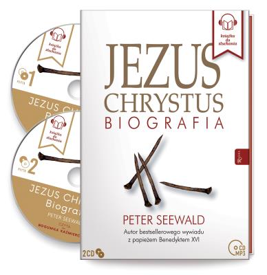 CD Jezus Chrystus. Biografia. Autor: Peter Seewald. SmakLiter.pl Okładka książki CD Jezus Chrystus. Biografia