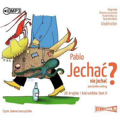 CD MP3 Jechać, nie jechać? Pamiętniko-ranking 36 krajów i kierunków. Autor: Pablo. SmakLiter.pl Okładka książki CD MP3 Jechać, nie jechać? Pamiętniko-ranking 36 krajów i kierunków